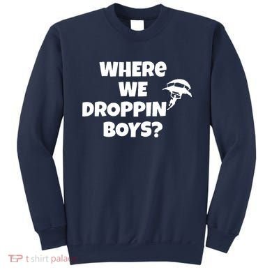 Where We Dropping Boys Sweatshirt