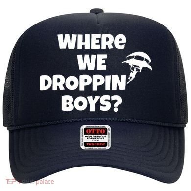 Where We Dropping Boys Hat