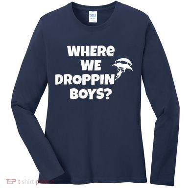 Where We Dropping Boys Women's Long Sleeve Shirt