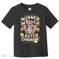 Winner Winner Easter Dinner Trump President 47th Toddler T-Shirt thumb 0