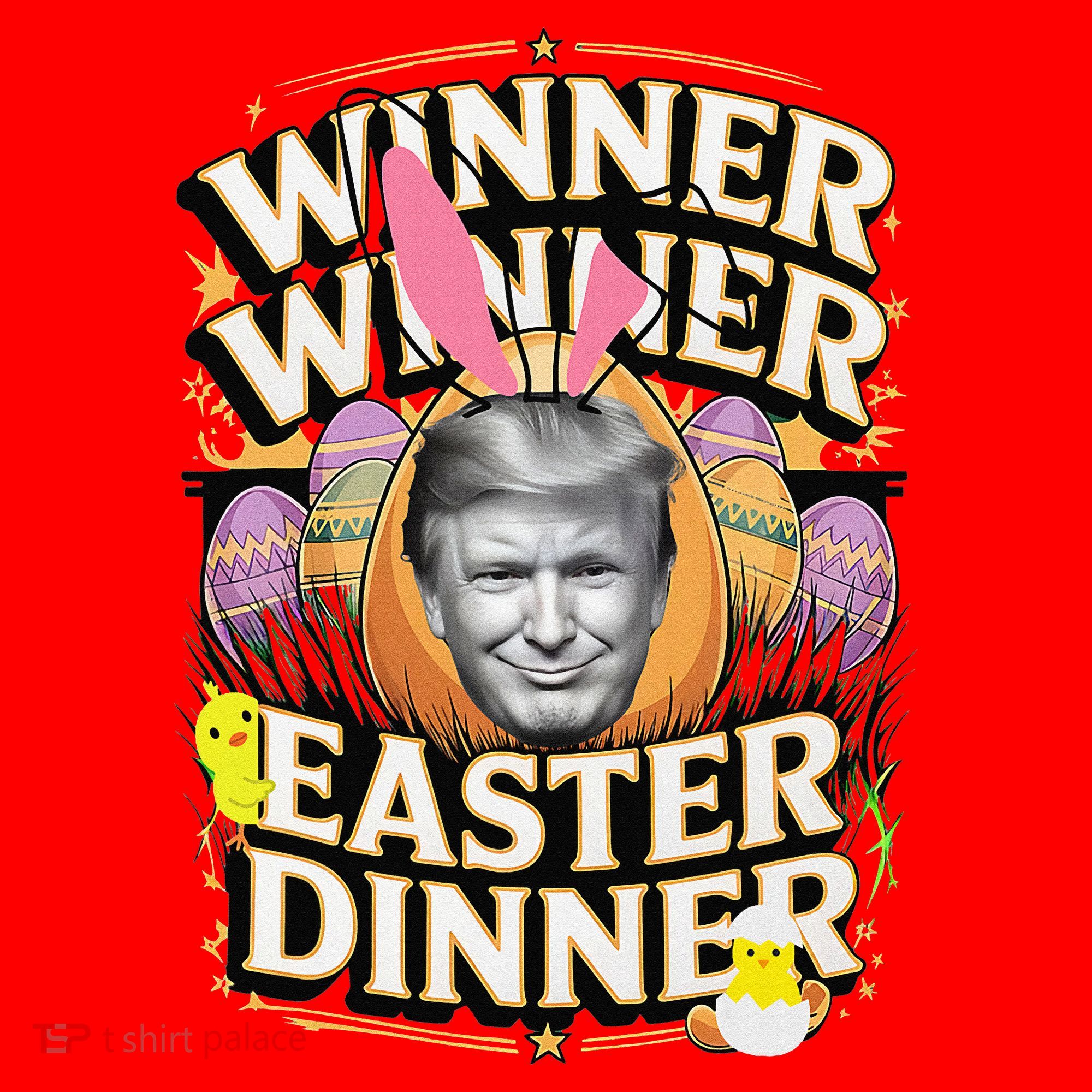 Winner Winner Easter Dinner Trump President 47th Santa Hat