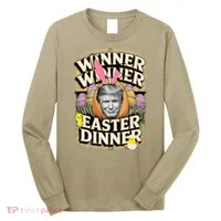 Winner Winner Easter Dinner Trump President 47th Long Sleeve Shirt thumb 0