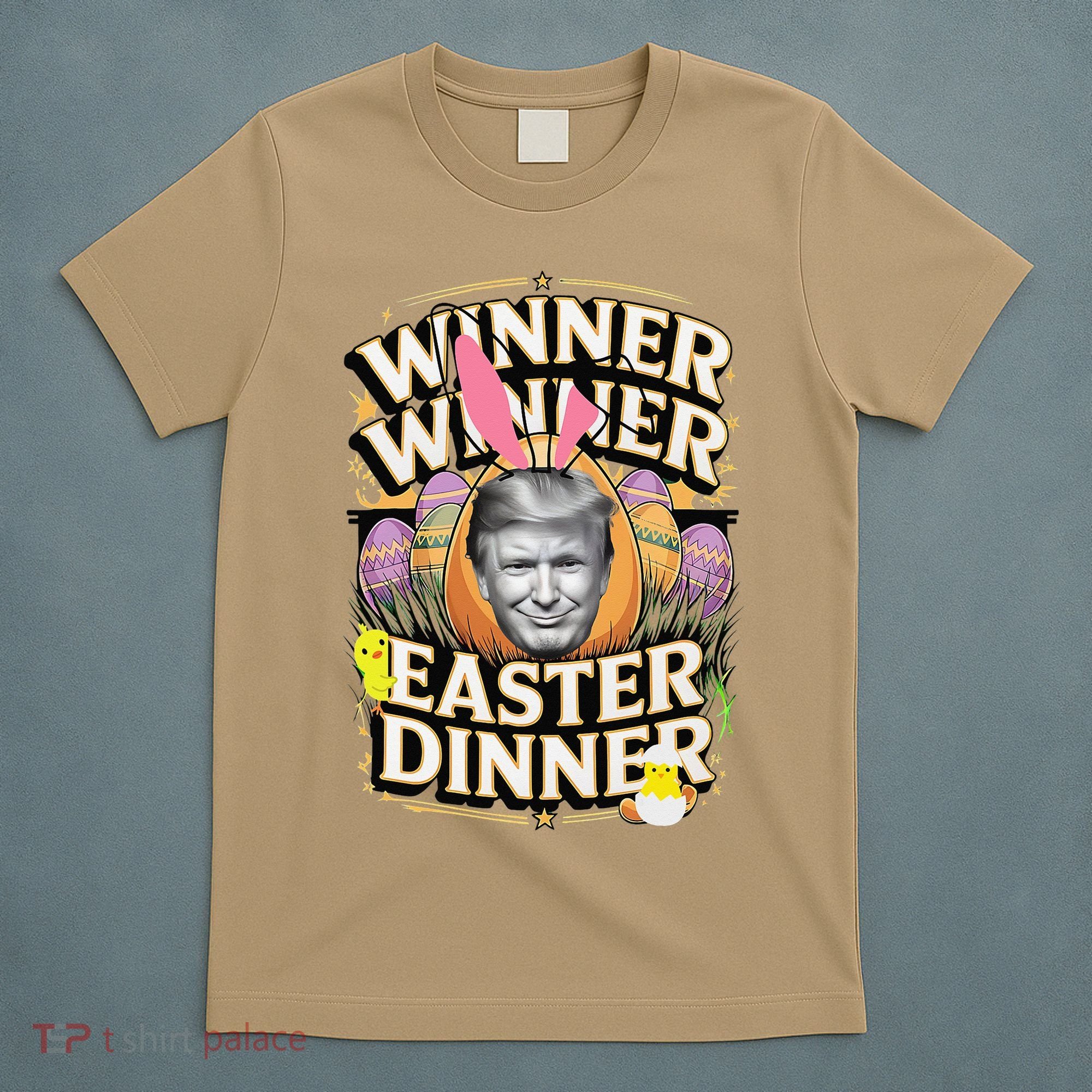 Winner Winner Easter Dinner Trump President 47th T-Shirt