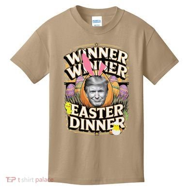 Winner Winner Easter Dinner Trump President 47th Kids T-Shirt