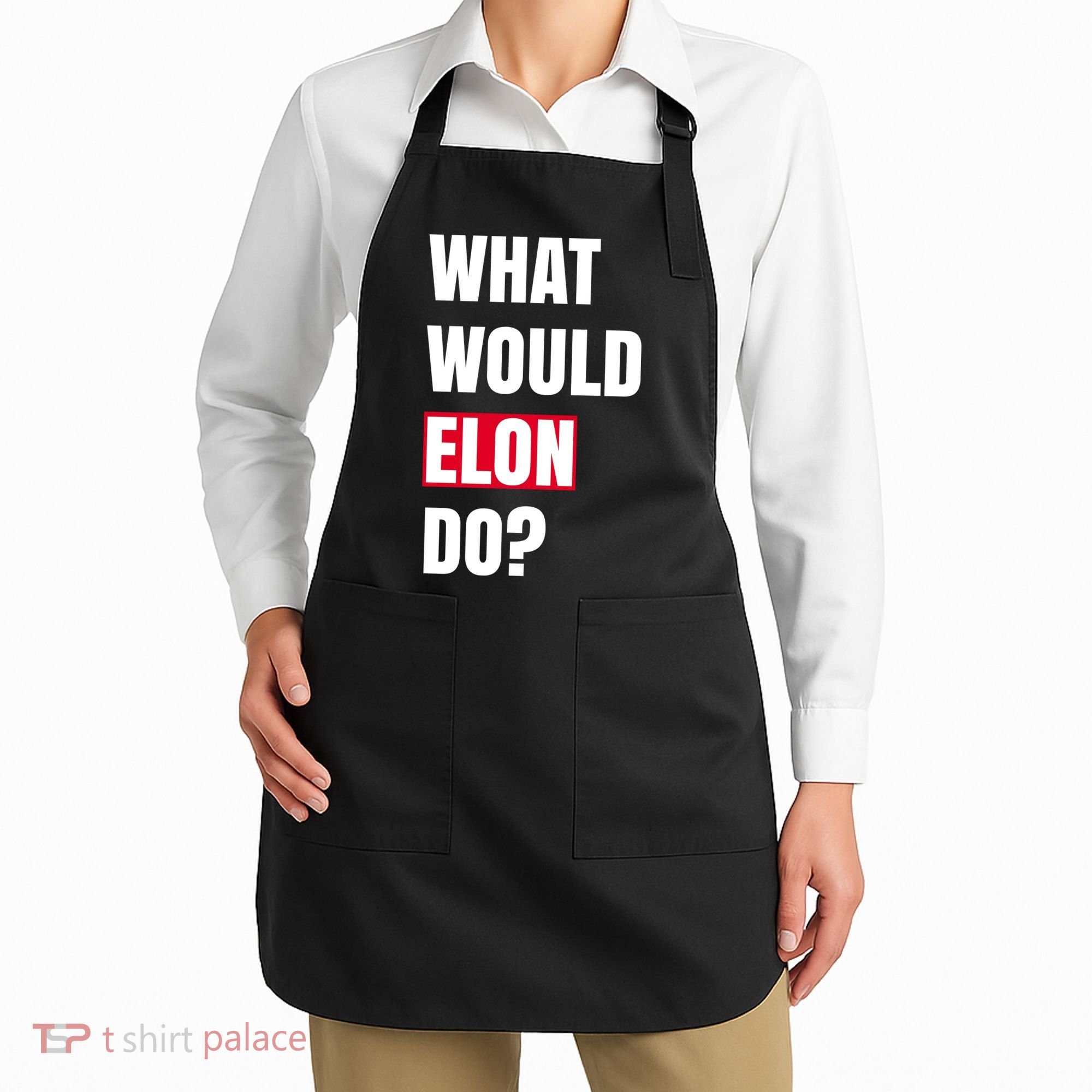 What Would Elon Do Apron
