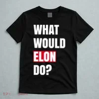 What Would Elon Do T-Shirt thumb 5