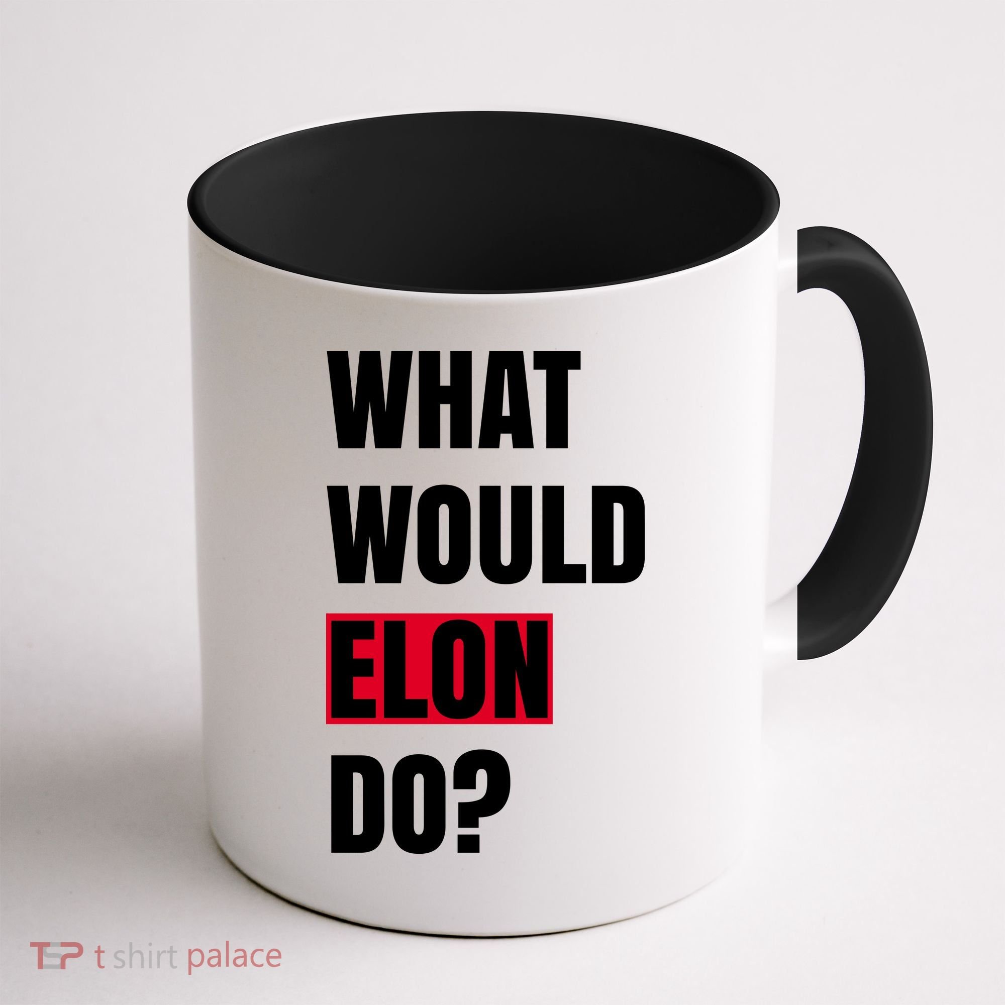 What Would Elon Do Coffee Mug
