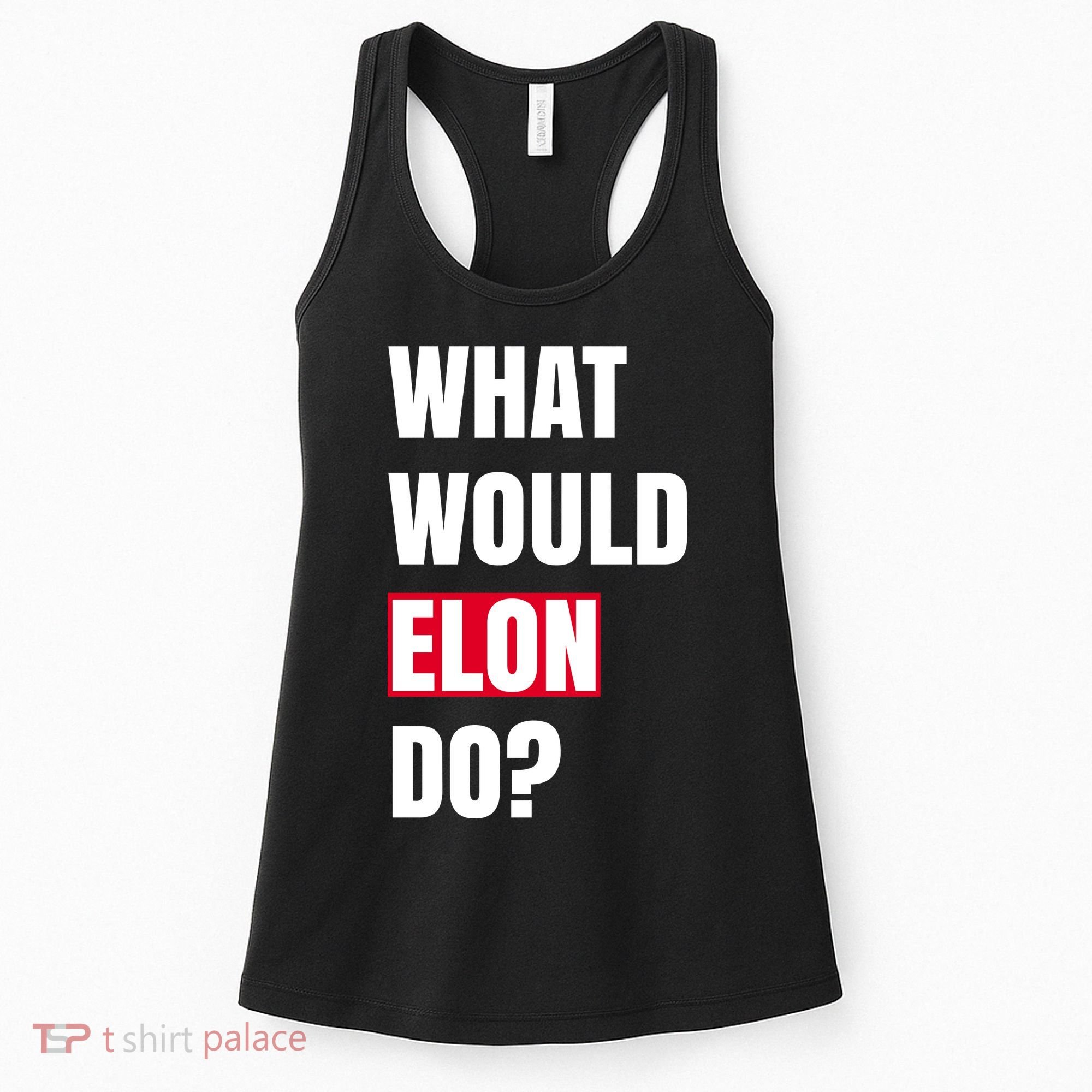 What Would Elon Do Women's Tank Top
