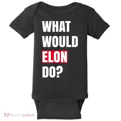 What Would Elon Do Baby Bodysuit