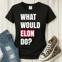 What Would Elon Do Women's T-Shirt thumb 3