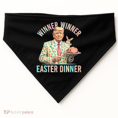 Winner Winner Easter Dinner President Trump Happy Easter Day USA-Made Doggie Bandana