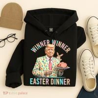 Winner Winner Easter Dinner President Trump Happy Easter Day Hoodie thumb 4