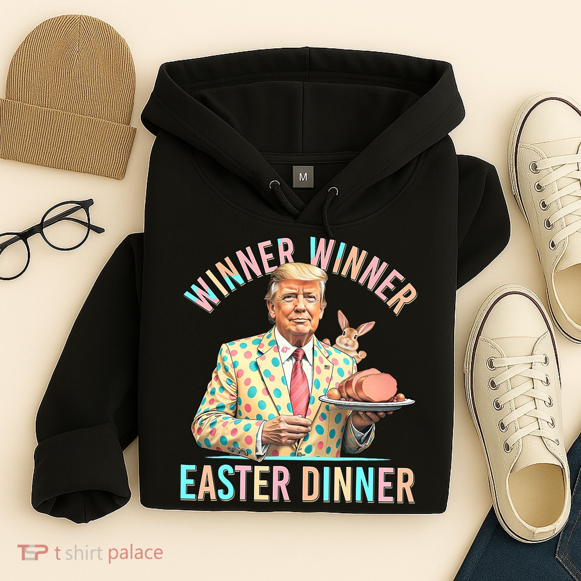 Winner Winner Easter Dinner President Trump Happy Easter Day Hoodie