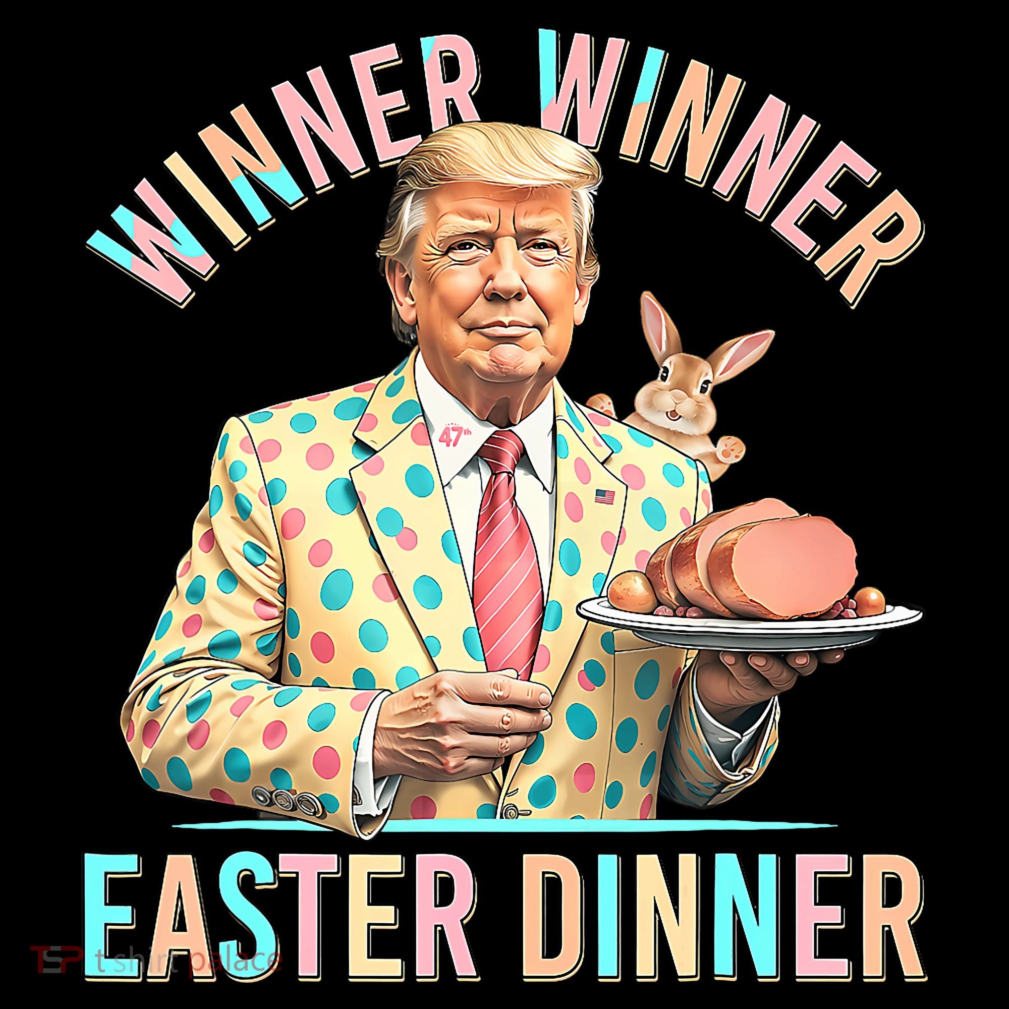Winner Winner Easter Dinner President Trump Happy Easter Day Hoodie