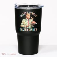 Winner Winner Easter Dinner President Trump Happy Easter Day Tumbler thumb 0