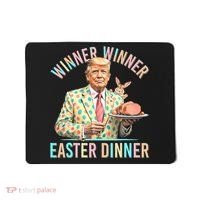 Winner Winner Easter Dinner President Trump Happy Easter Day Mousepad thumb 0