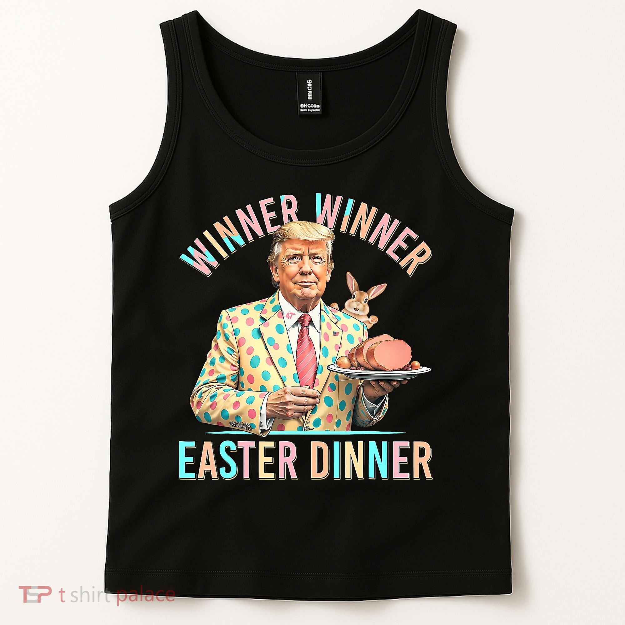 Winner Winner Easter Dinner President Trump Happy Easter Day Tank Top