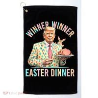 Winner Winner Easter Dinner President Trump Happy Easter Day Golf Towel thumb 0