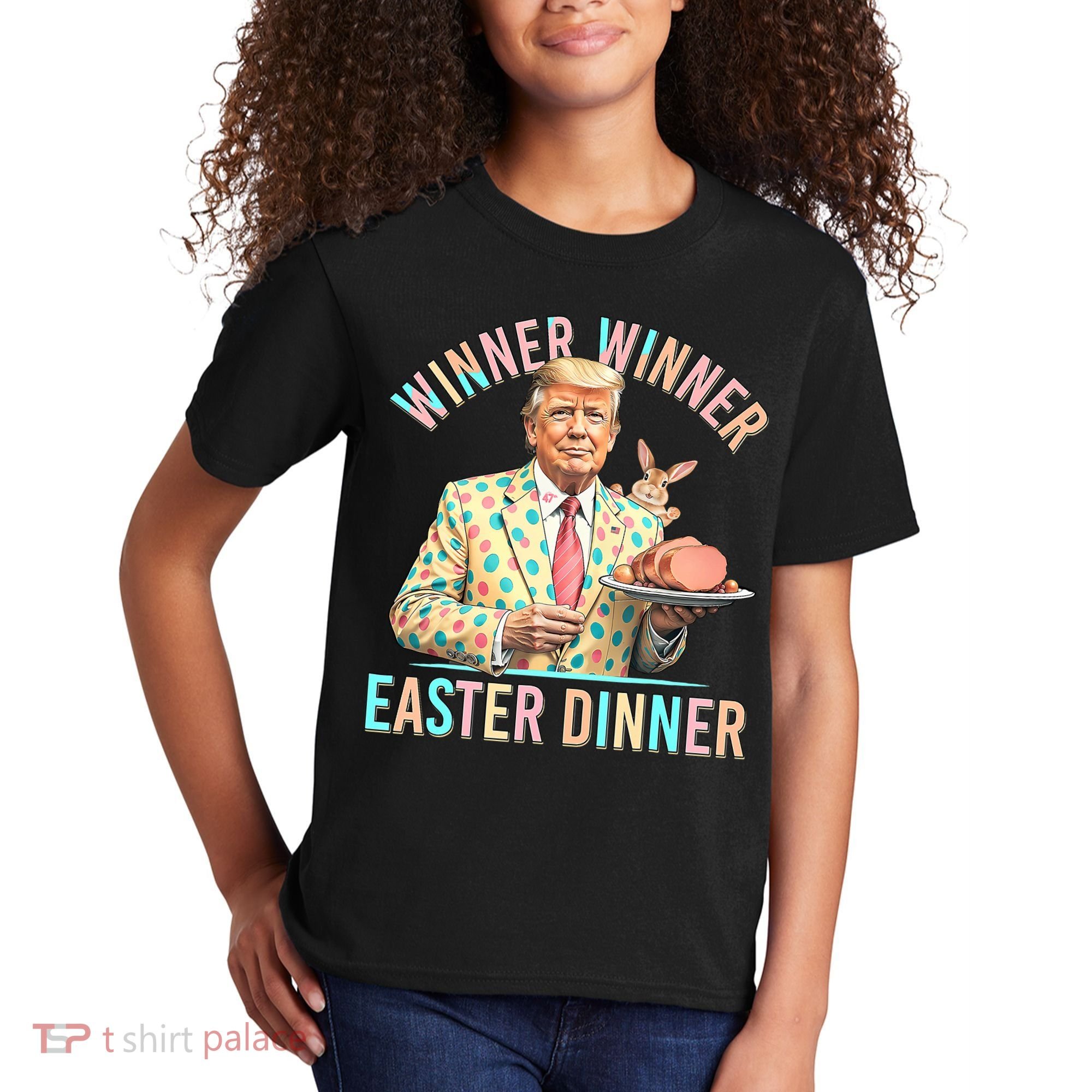Winner Winner Easter Dinner President Trump Happy Easter Day Kids T-Shirt