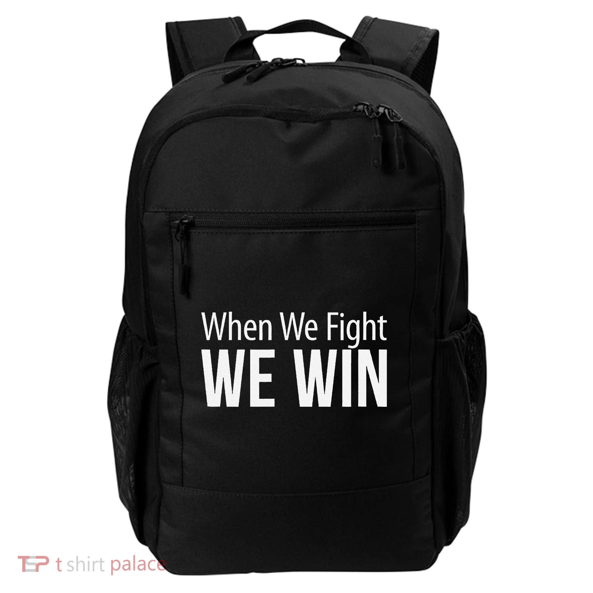 When We Fight We Win Backpack
