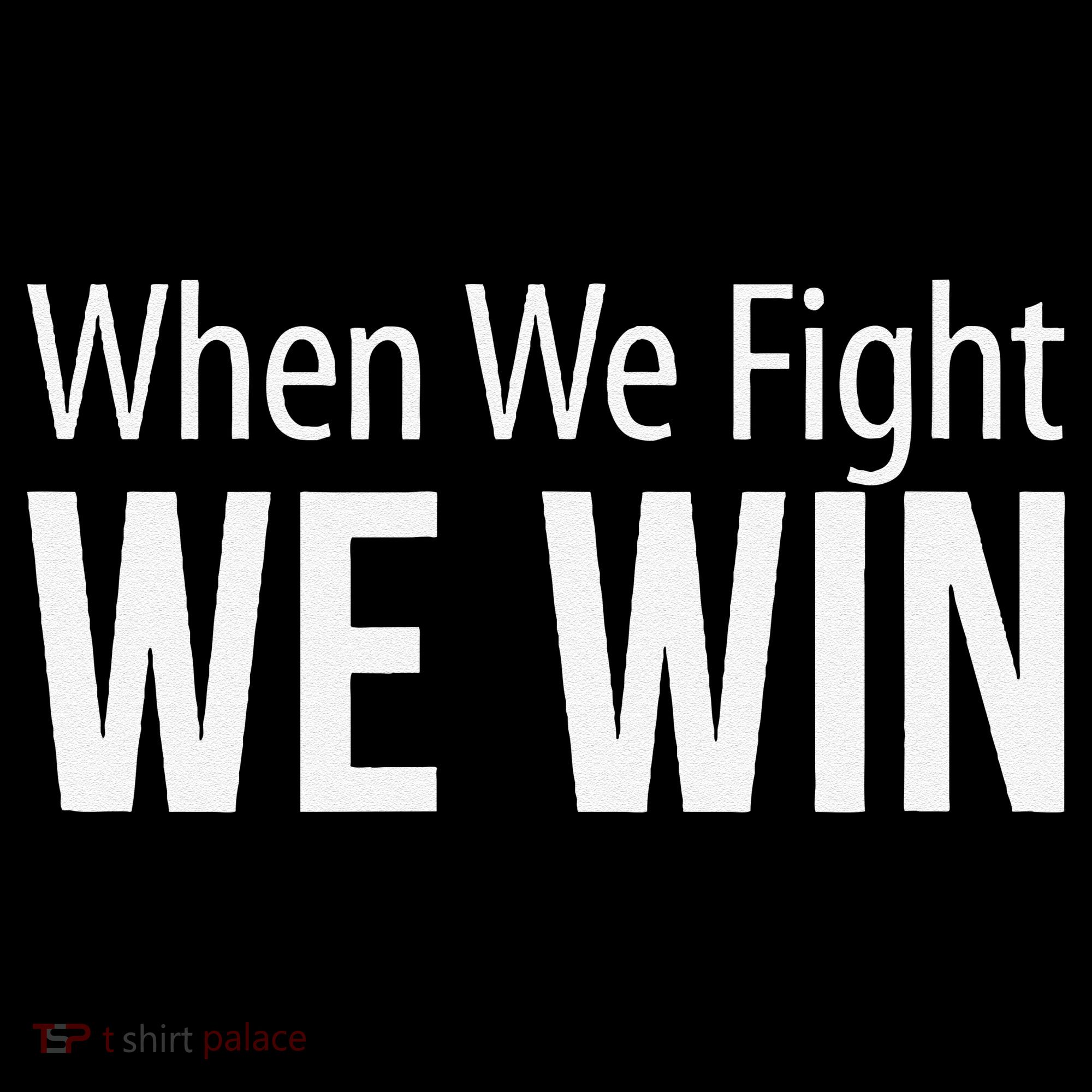 When We Fight We Win Bucket Hat