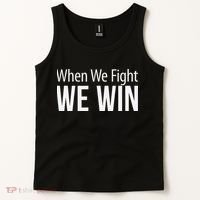When We Fight We Win Tank Top thumb 2