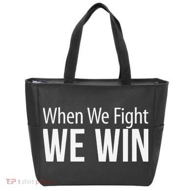 When We Fight We Win Tote Bag