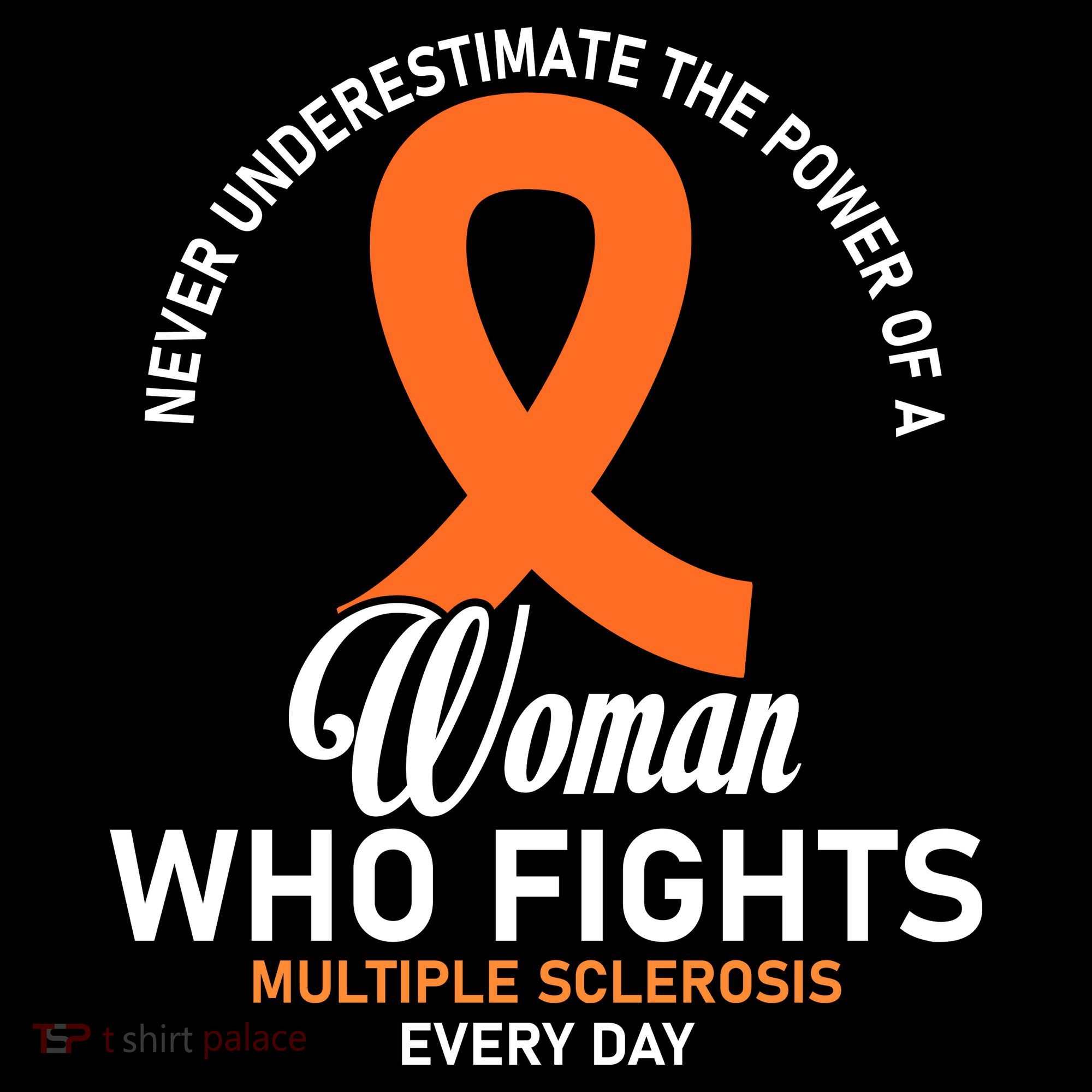 Women Who Fight Multiple Sclerosis Awareness T-Shirt