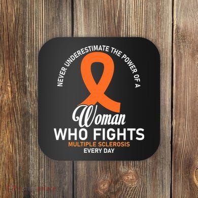 Women Who Fight Multiple Sclerosis Awareness Coaster