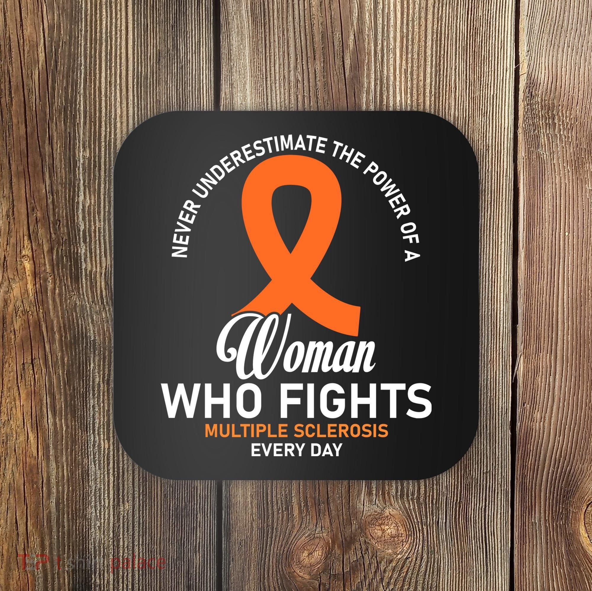 Women Who Fight Multiple Sclerosis Awareness Coaster