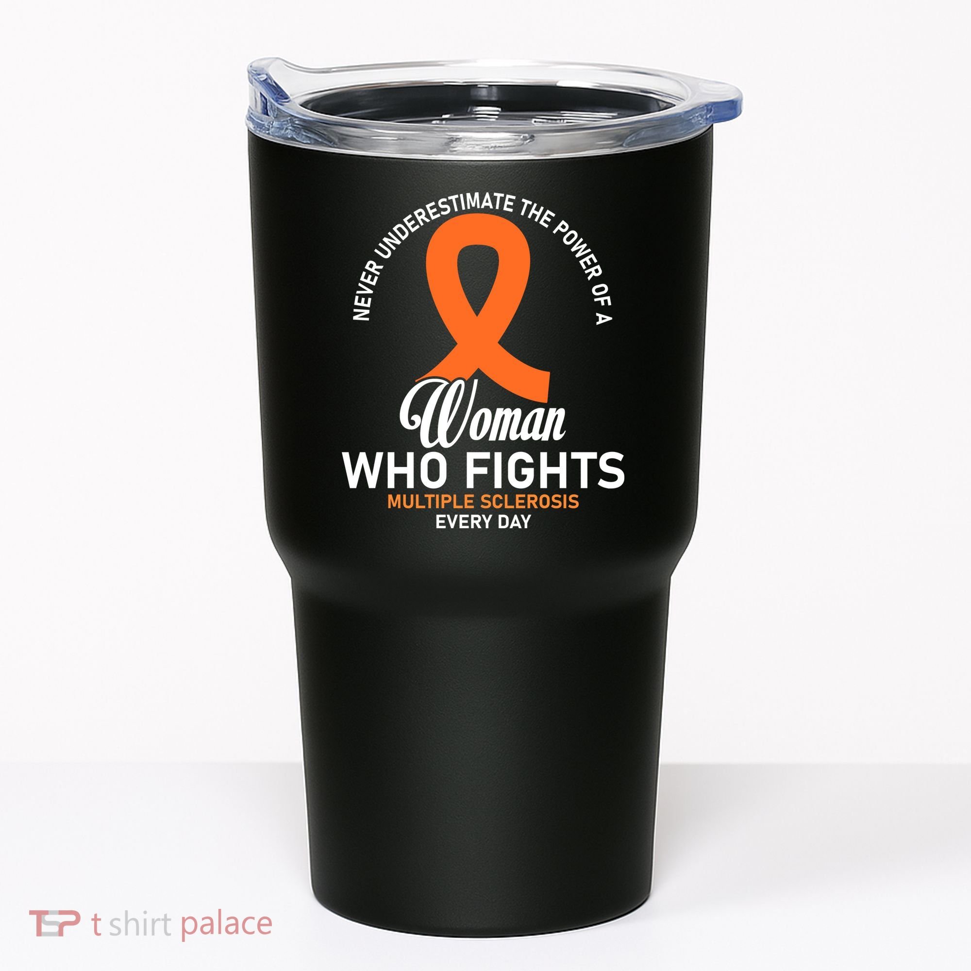 Women Who Fight Multiple Sclerosis Awareness Tumbler