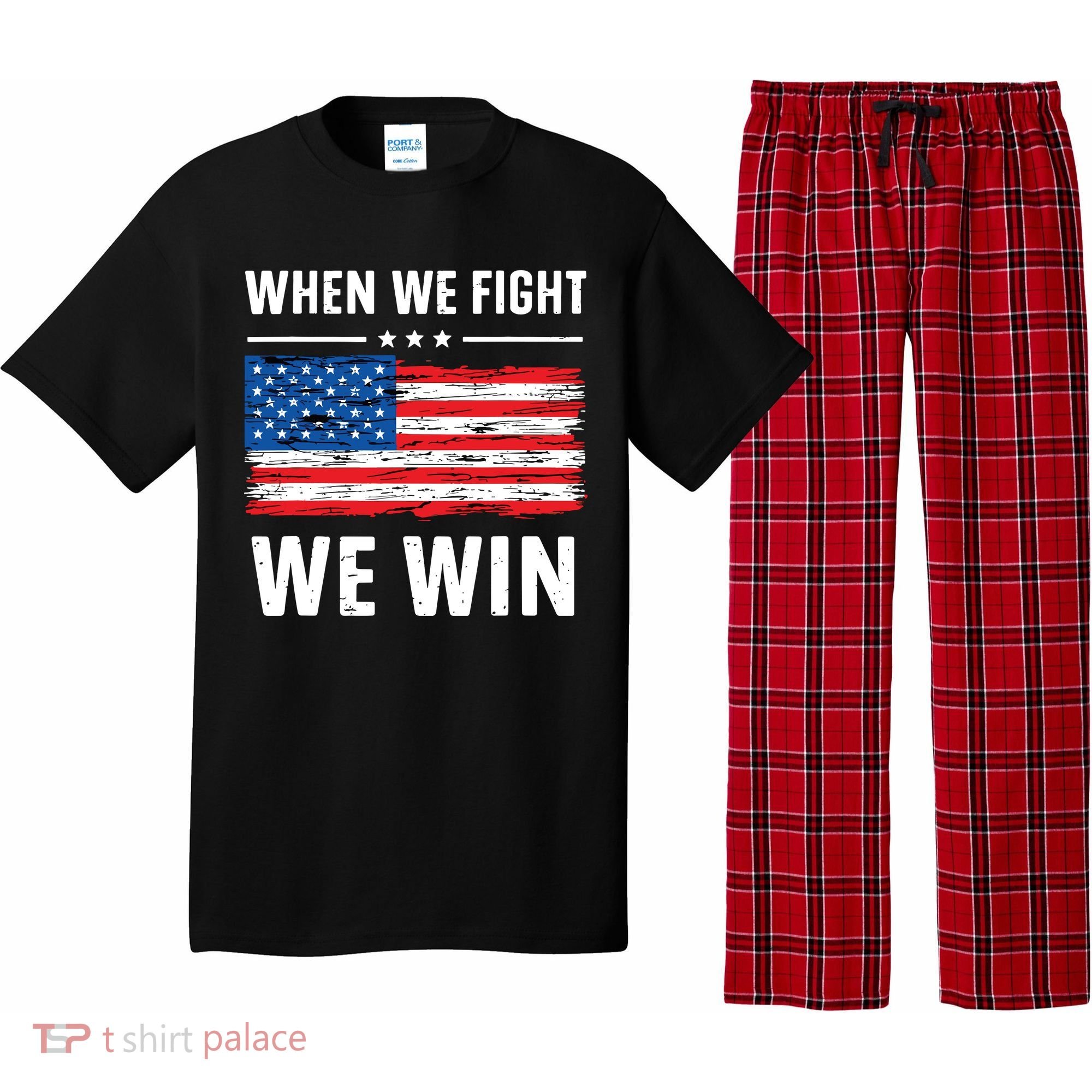 When We Fight We Win American Flag Usa Politics Quote Pajama Set