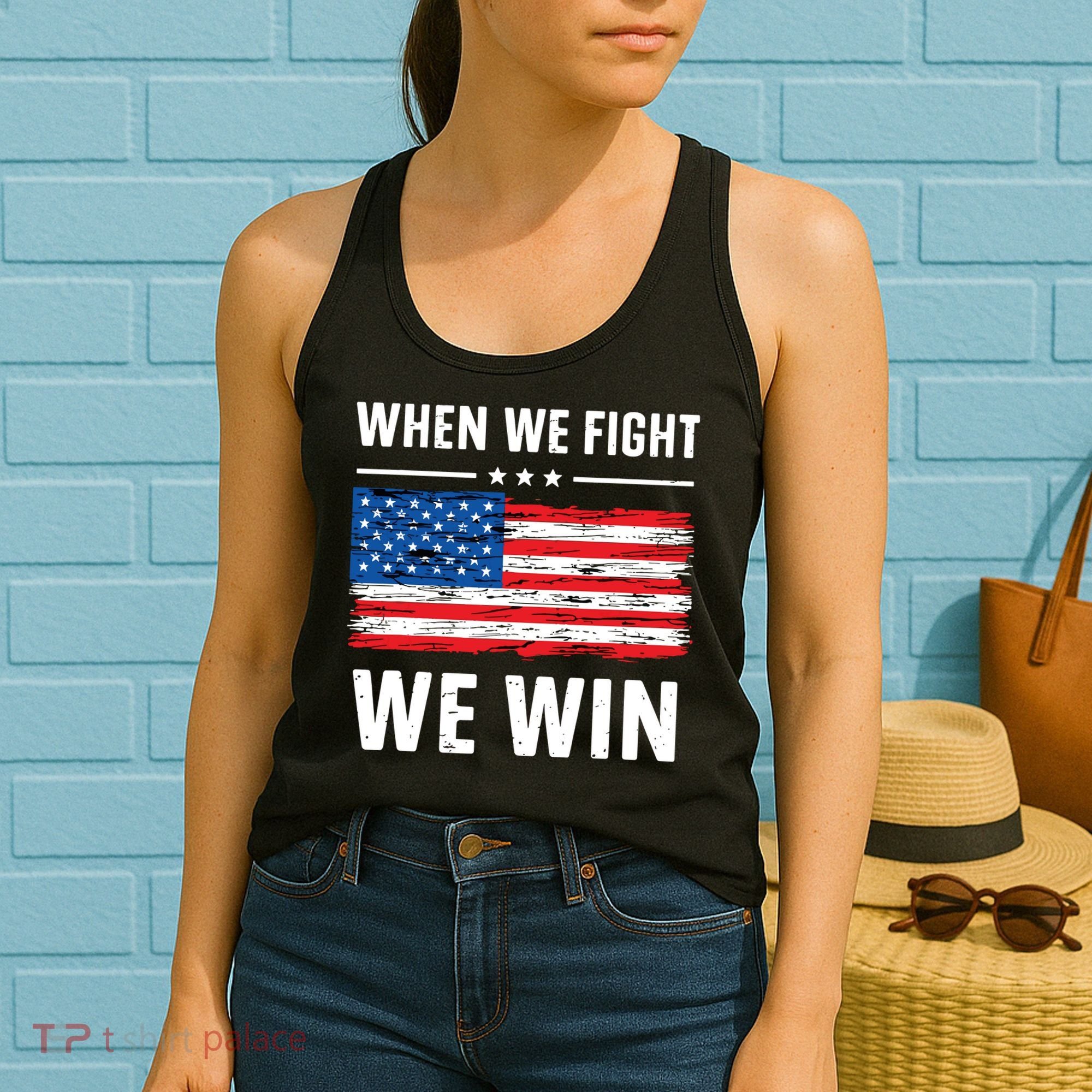 When We Fight We Win American Flag Usa Politics Quote Women's Tank Top