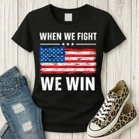 When We Fight We Win American Flag Usa Politics Quote Women's T-Shirt thumb 3