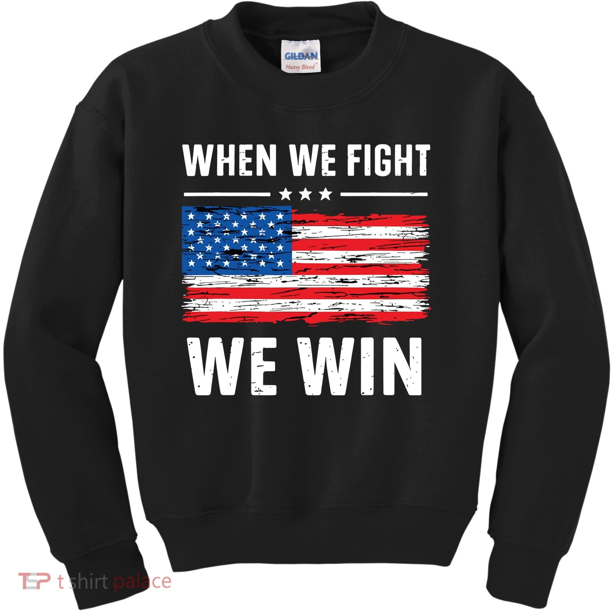 When We Fight We Win American Flag Usa Politics Quote Kids Sweatshirt