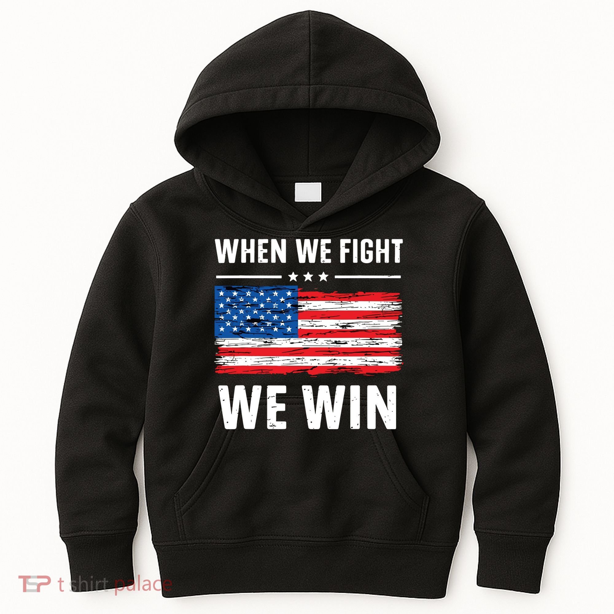 When We Fight We Win American Flag Usa Politics Quote Kids Hoodie