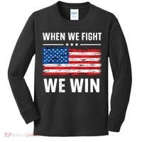 When We Fight We Win American Flag Usa Politics Quote Kids Long Sleeve Shirt thumb 0