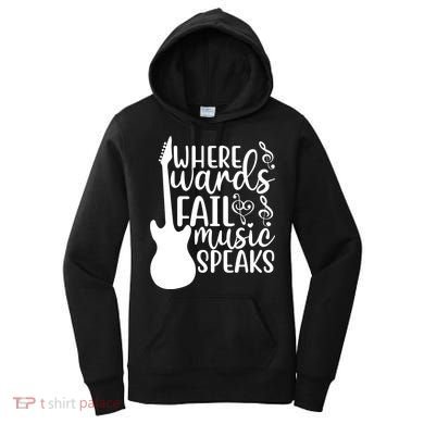 Where Words Fail Music Speaks Great Gift Musical Music Notes Musician Gift Women's Hoodie