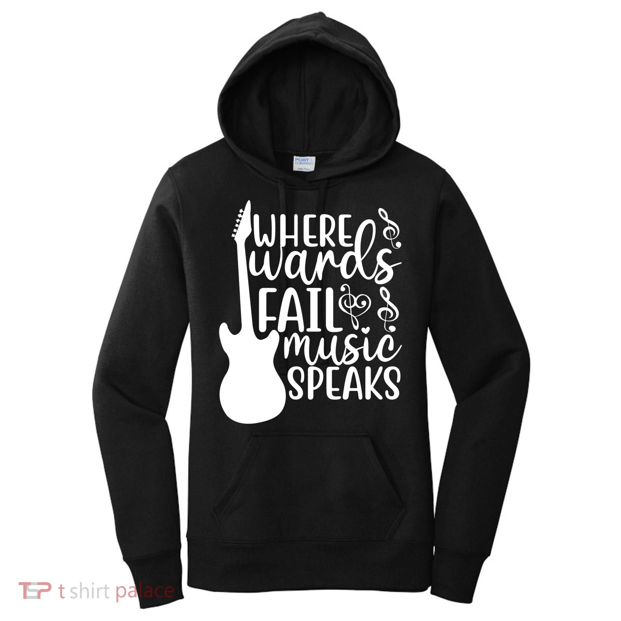 Where Words Fail Music Speaks Great Gift Musical Music Notes Musician Gift Women's Hoodie
