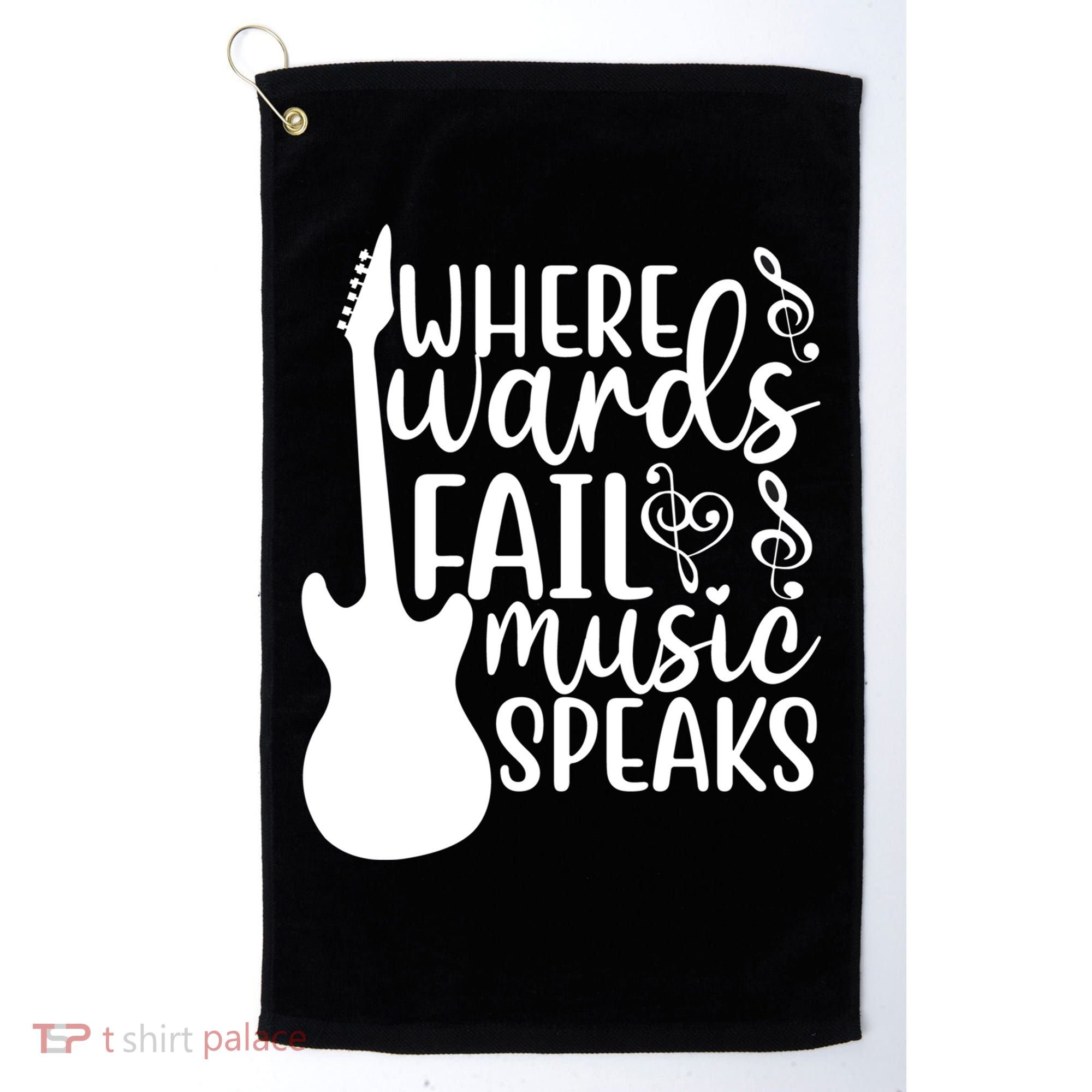 Where Words Fail Music Speaks Great Gift Musical Music Notes Musician Gift Golf Towel