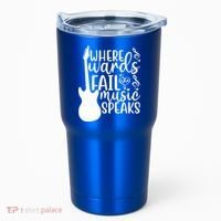 Where Words Fail Music Speaks Great Gift Musical Music Notes Musician Gift Tumbler thumb 0