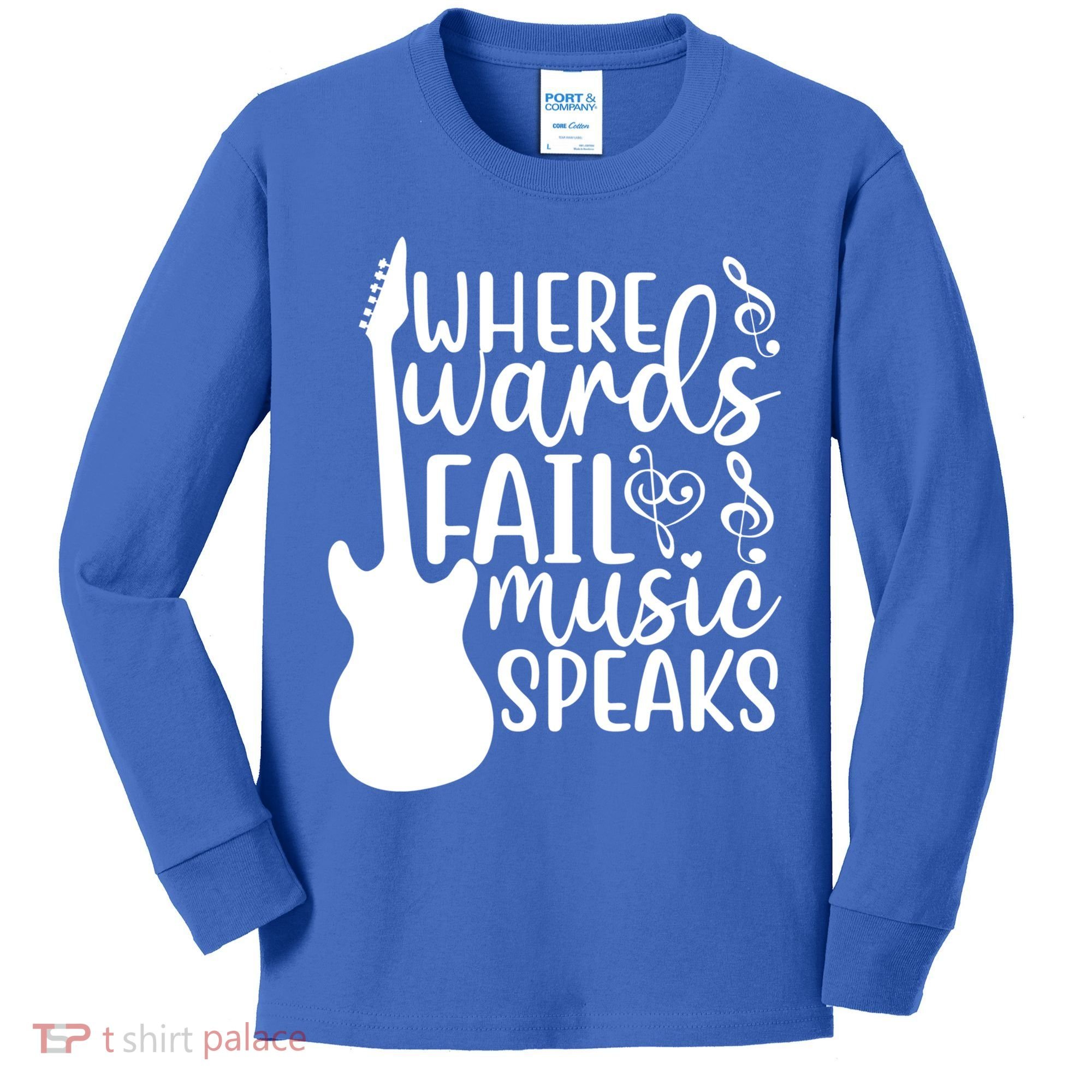 Where Words Fail Music Speaks Great Gift Musical Music Notes Musician Gift Kids Long Sleeve Shirt