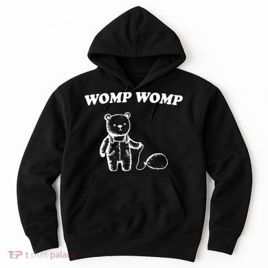 Womp Womp Funny Quote Cartoon Bear Hoodie