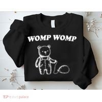 Womp Womp Funny Quote Cartoon Bear Sweatshirt thumb 2