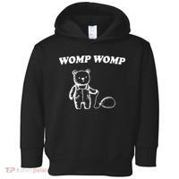 Womp Womp Funny Quote Cartoon Bear Toddler Hoodie thumb 0