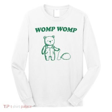 Womp Womp Funny Meme Bear Long Sleeve Shirt