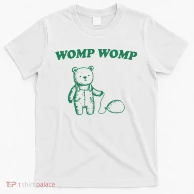 Womp Womp Funny Meme Bear T-Shirt