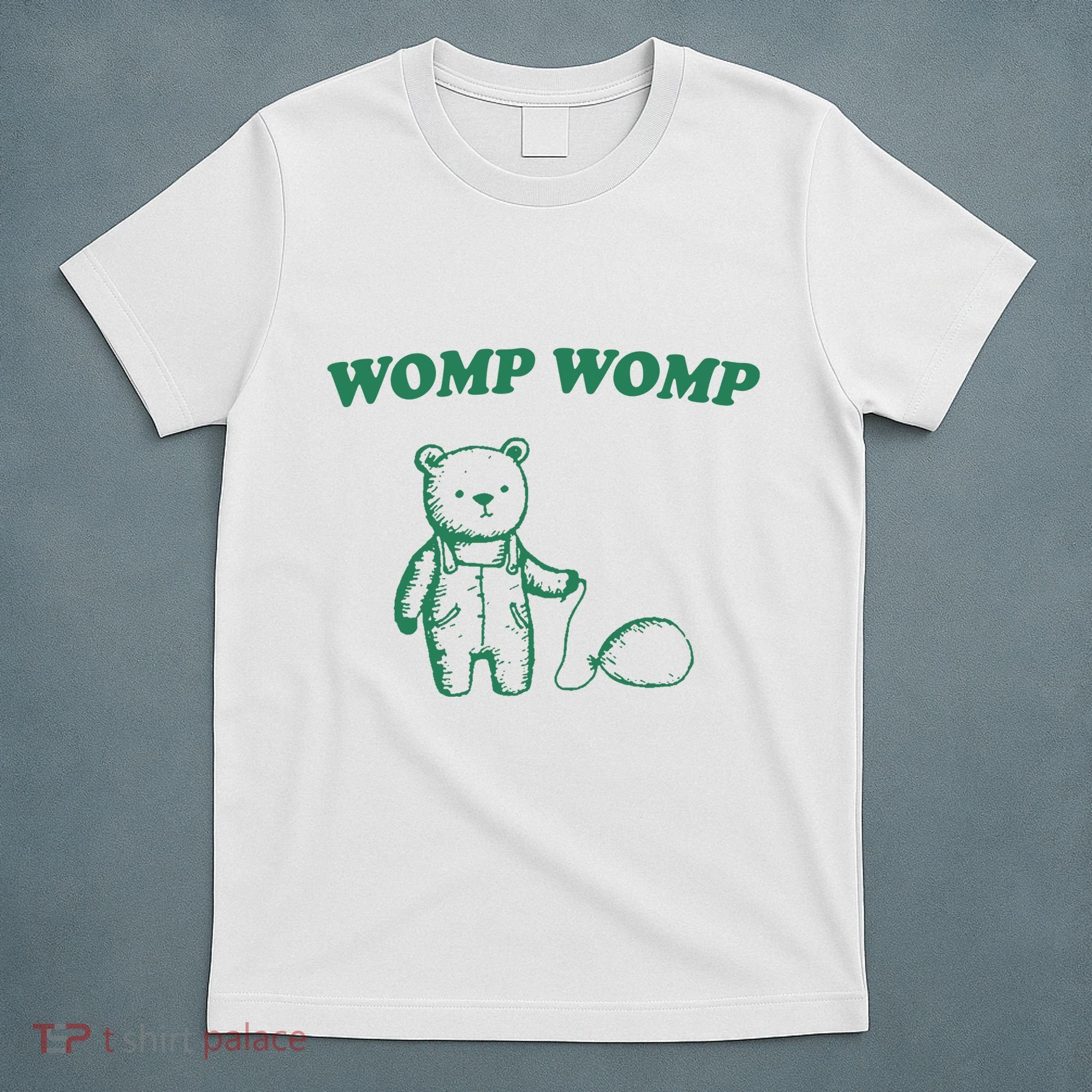Womp Womp Funny Meme Bear T-Shirt