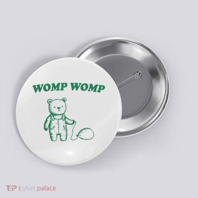 Womp Womp Funny Meme Bear Button