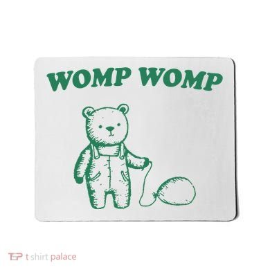 Womp Womp Funny Meme Bear Mousepad